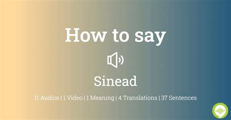 sinead pronunciation with translations, sentences, synonyms, meanings, antonyms, and more. Pronunciation of sinead. Sinead . Select Speaker Voice Rate the pronunciation struggling of Sinead. 5 /5. Difficult (1 votes) Spell and check your pronunciation of sinead. Press and start speaking. Click on the microphone icon and begin speaking Sinead ...